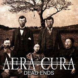 Aera Cura : Dead Ends Aera Cura : Dead Ends